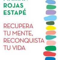 Recupera tu mente, reconquista tu vida