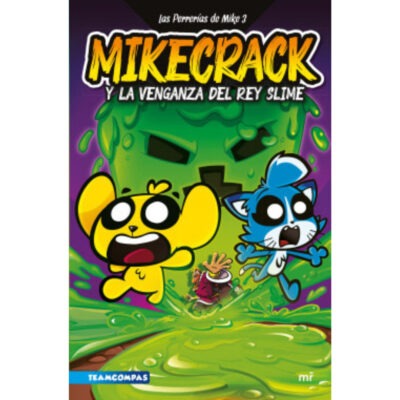 Las Perrerías de Mike 3. Mikecrack y la venganza d