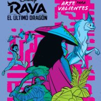 Raya y el ?ltimo drag?n. Libro de arte para valien